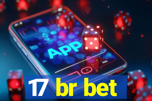 17 br bet